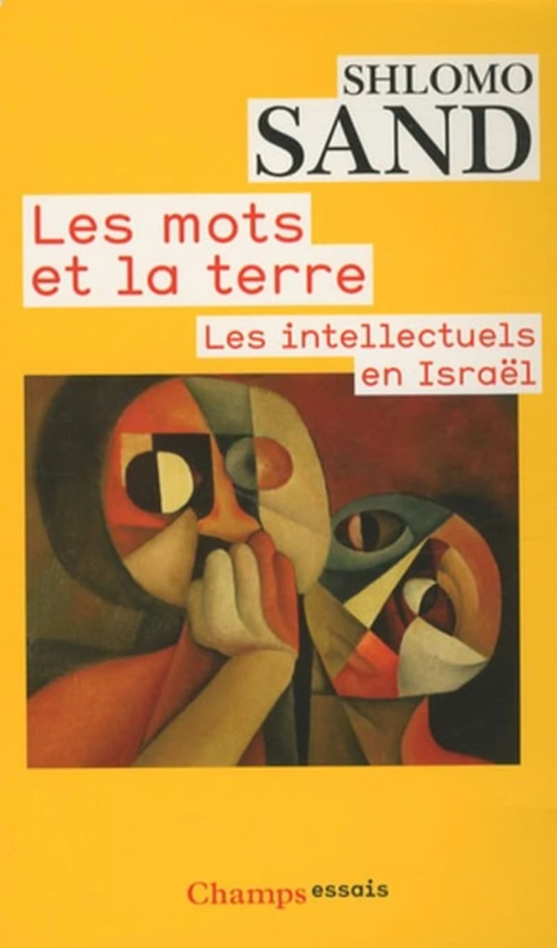 Les mots et la terre : les intellectuels en Israël