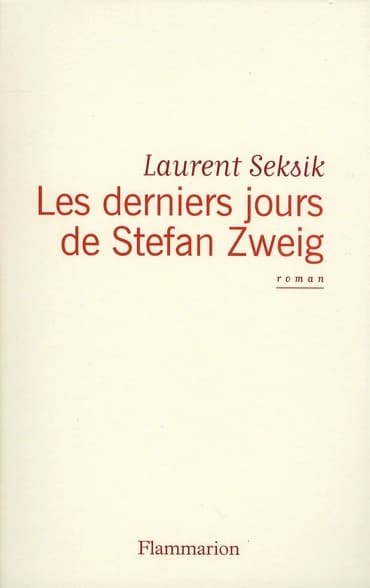 Les derniers jours de Stefan Zweig : roman