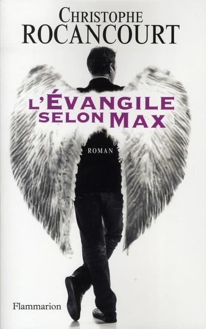 L'évangile selon Max : roman