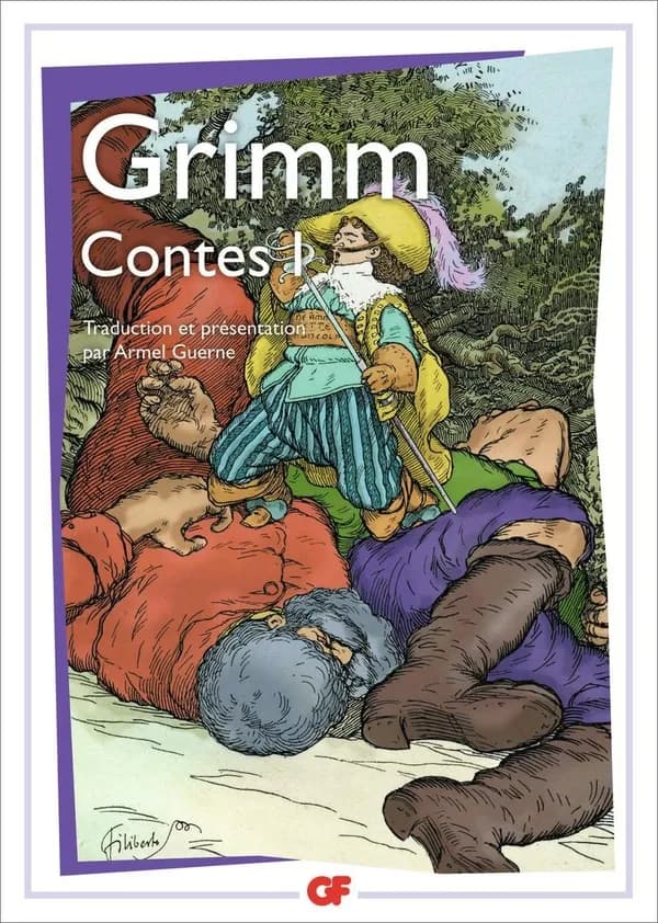Les Contes (Nouvelle édition) Jacob et Wilhelm Grimm ; texte français et présentation par Armel Guerne