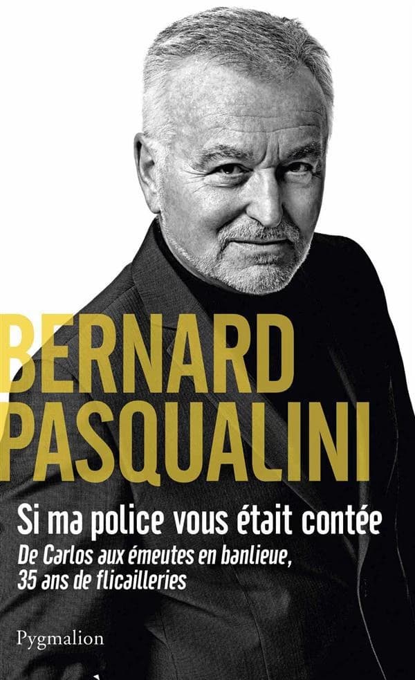 Si ma police vous était contée : de Carlos aux émeutes en banlieue, 35 ans de flicailleries