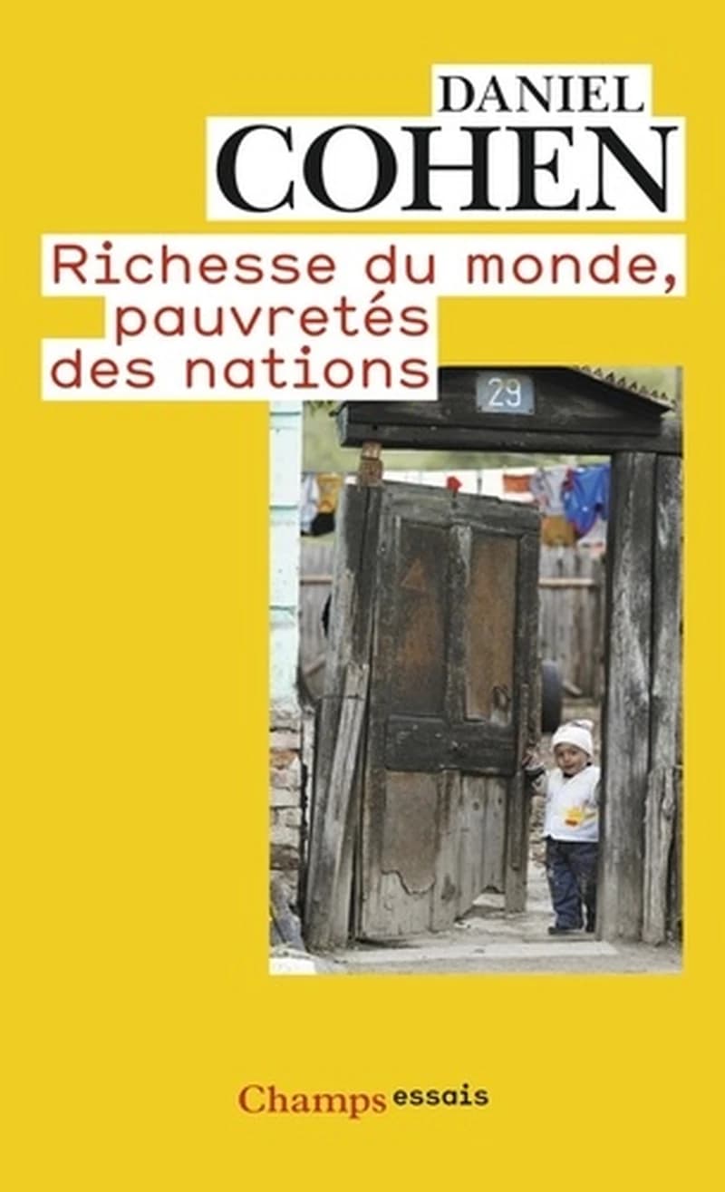 Richesse du monde, pauvretés des nations ([Nouvelle éd.]) Daniel Cohen