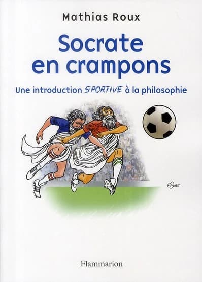 Socrate en crampons : une introduction sportive à la philosophie