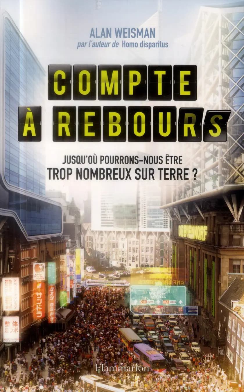Compte à rebours : jusqu'où pourrons-nous être trop nombreux sur terre ?