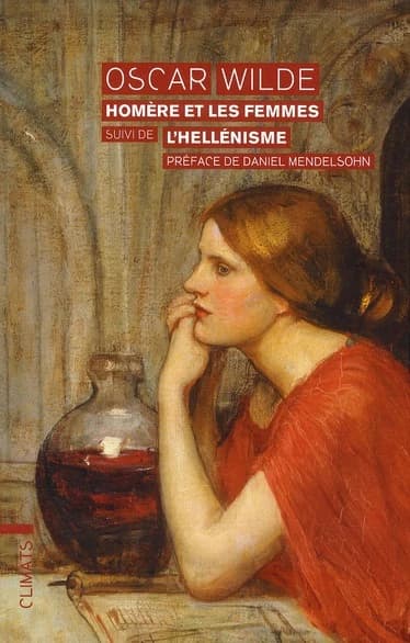 Homère et les femmes ; suivi de L'hellénisme
