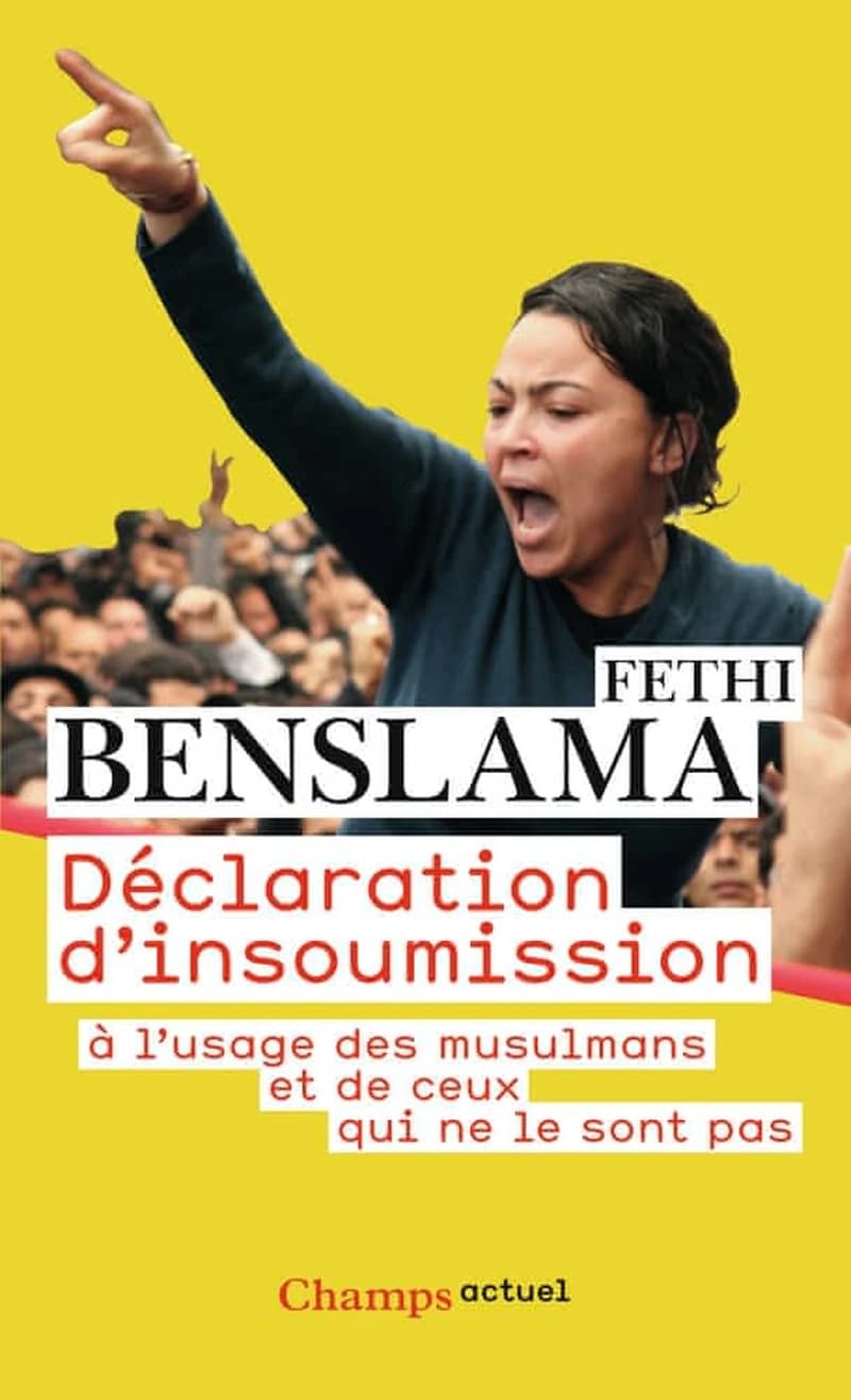 Déclaration d'insoumission : à l'usage des musulmans et de ceux qui ne le sont pas ([Nouvelle éd.]) Fethi Benslama
