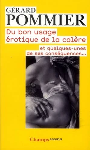 Du bon usage érotique de la colère : et quelques unes de ses conséquences