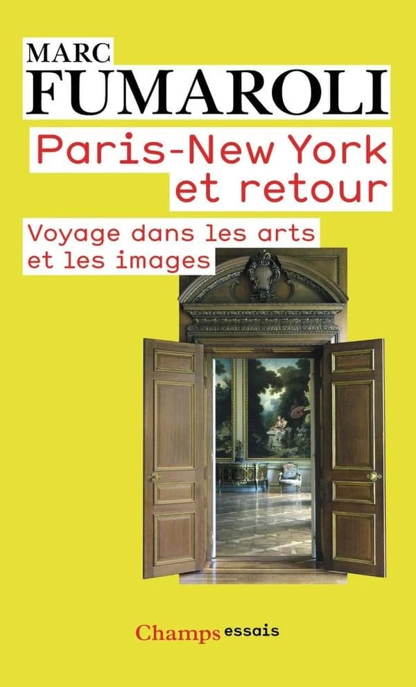 Paris-New York et retour : voyage dans les arts et les images : journal 2007-2008 (4e éd.) Marc Fumaroli,...