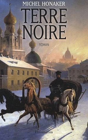 Terre noire. 1, Les exilés du tsar (Nouv. présentation) Michel Honaker
