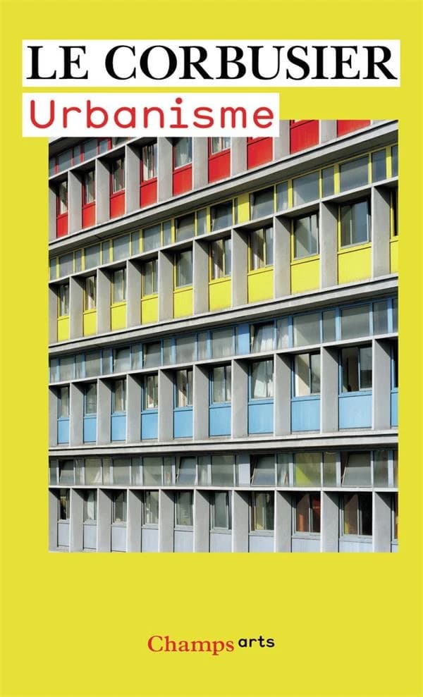 Urbanisme ([Reproduction en fac-similé]) Le Corbusier