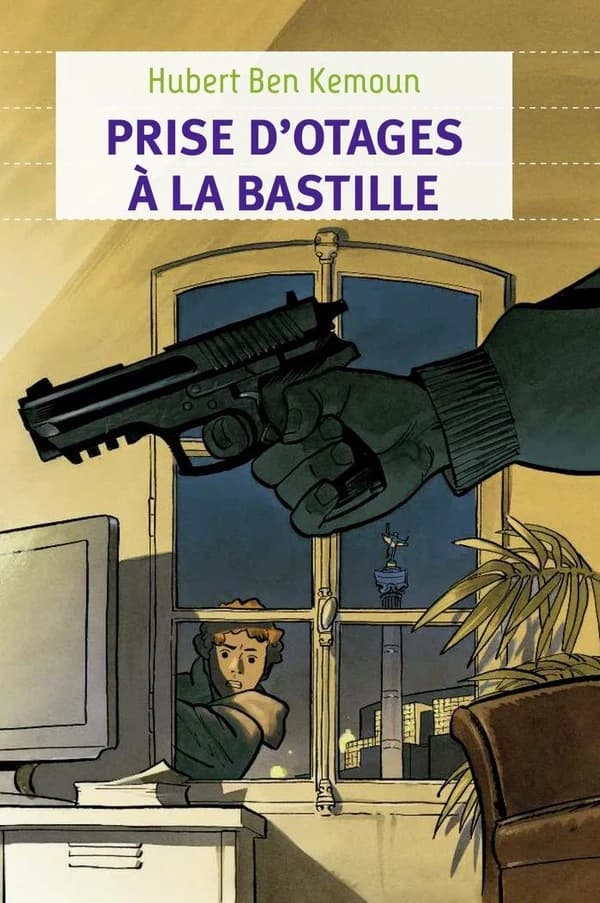 Prise d'otages à la Bastille (Nouvelle présentation) Hubert Ben Kemoun