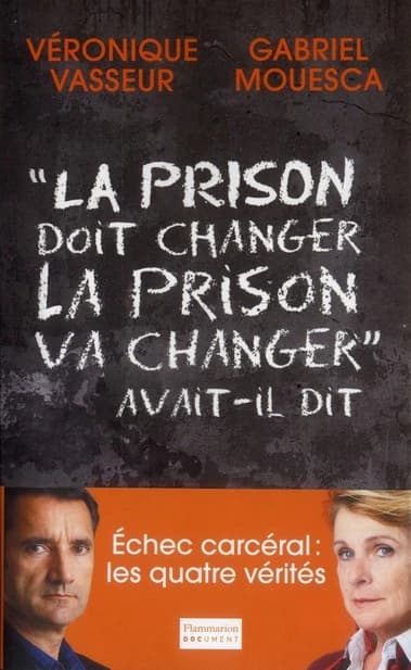 "La prison doit changer, la prison va changer" avait-il dit