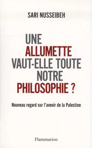 Une allumette vaut-elle toute notre philosophie ? : nouveau regard sur la Palestine