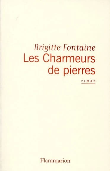 Les charmeurs de pierre : roman