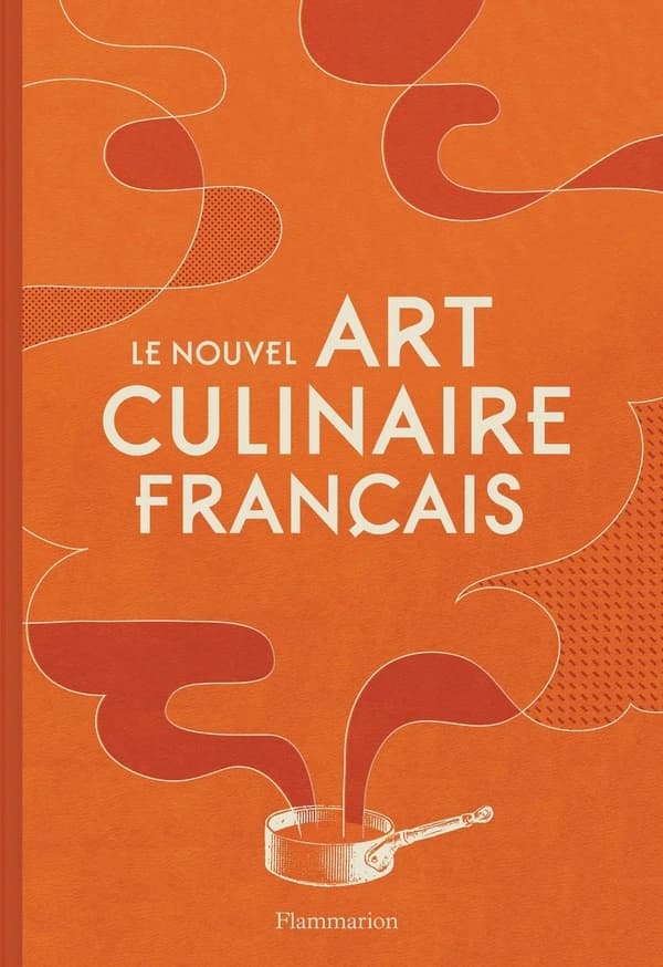 Le nouvel art culinaire français (Nouvelle éd. entièrement révisée)
