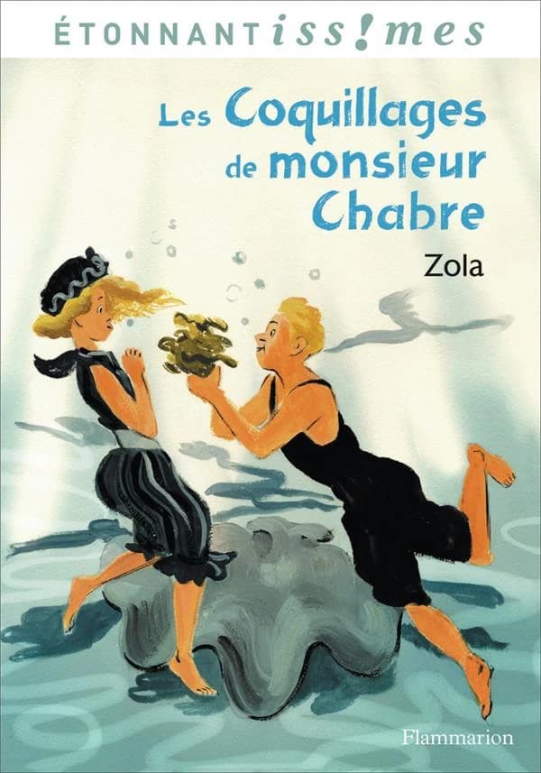 Les coquillages de monsieur Chabre ; suivis de Naïs Micoulin