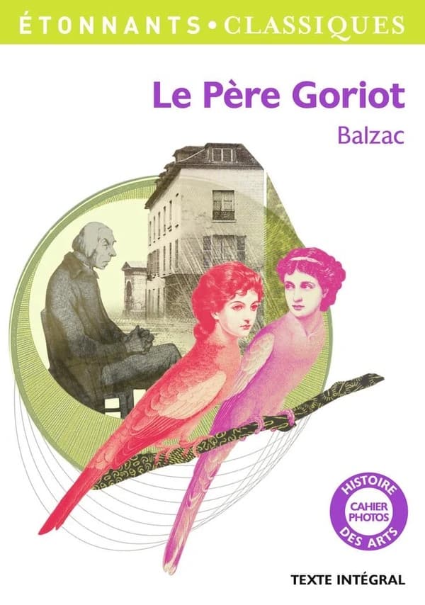 Le père Goriot (Éd. revue) Balzac ; présentation, notes et dossier par Christian Keime,... ; cahier photo par Marie-Anne de Béru
