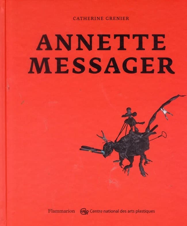 Annette Messager (Nouvelle éd. augmentée) Catherine Grenier