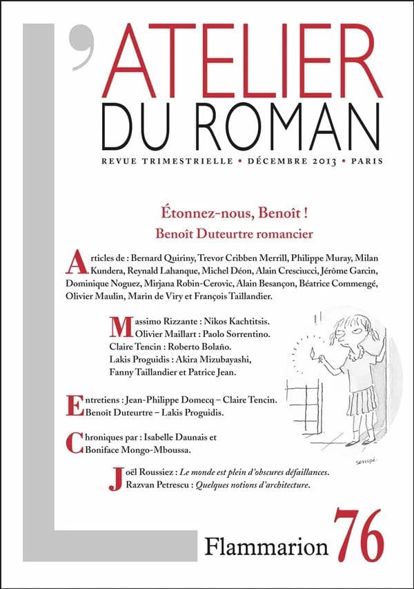 REVUE L'ATELIER DU ROMAN n.76 : étonnez-nous, Benoît ! Benoît Duteurtre, romancier