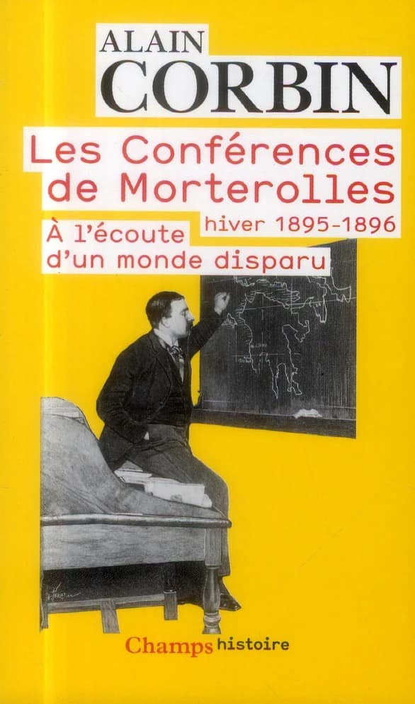 Les conférences de Morterolles : hiver 1895-1896 : à l'écoute d'un monde disparu