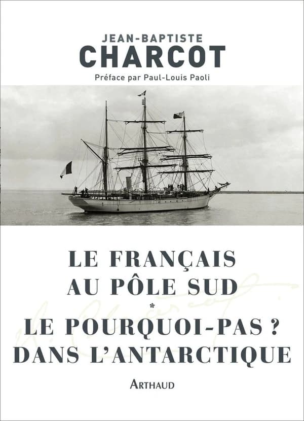 Le "Français" au pôle Sud : Le "Pourquoi pas ?" dans l'Antarctique