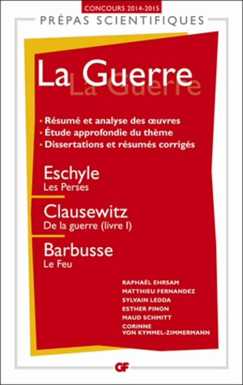 La guerre : Eschyle, "Les Perses", Clausewitz, "De la guerre", livre I, Barbusse, "Le feu"