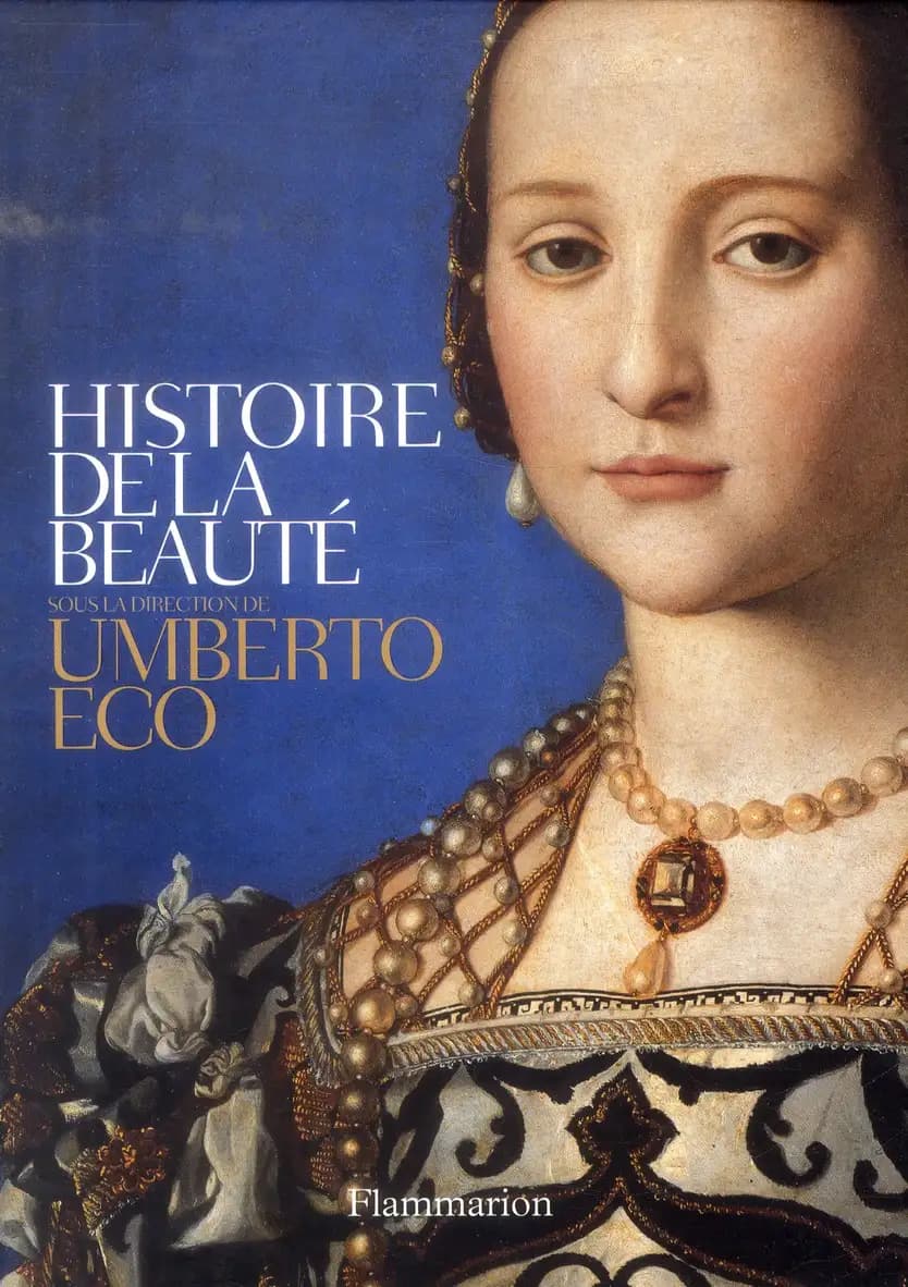 Histoire de la beauté ; histoire de la laideur