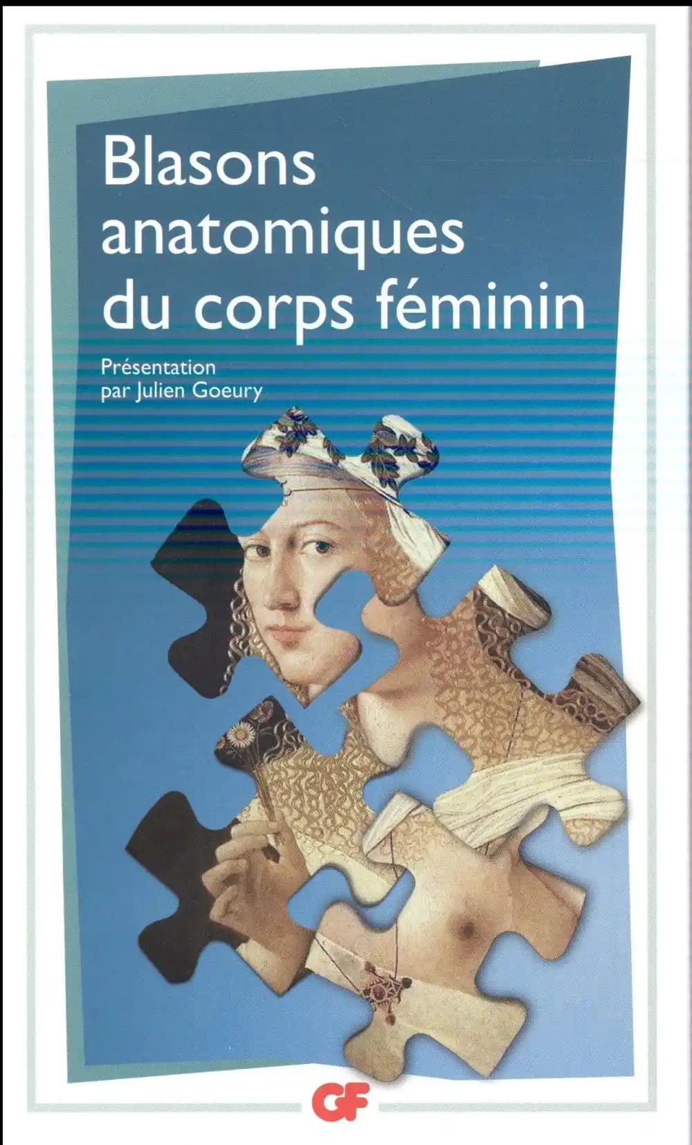 Blasons anatomiques du corps féminin ; et Contreblasons