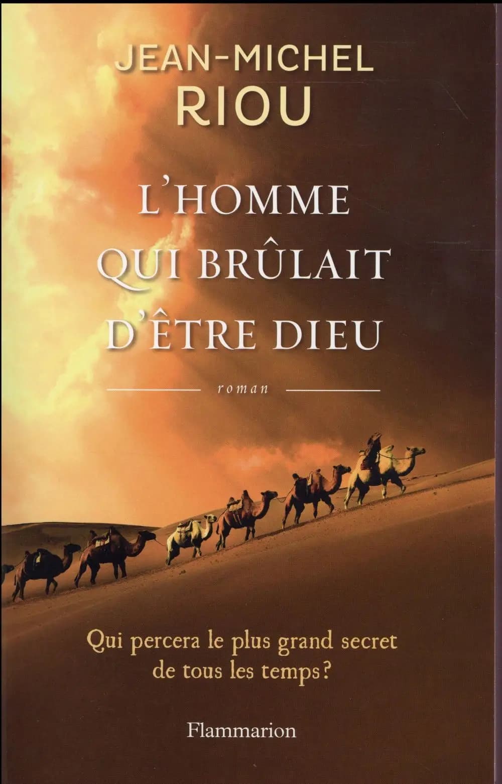L'homme qui brûlait d'être Dieu