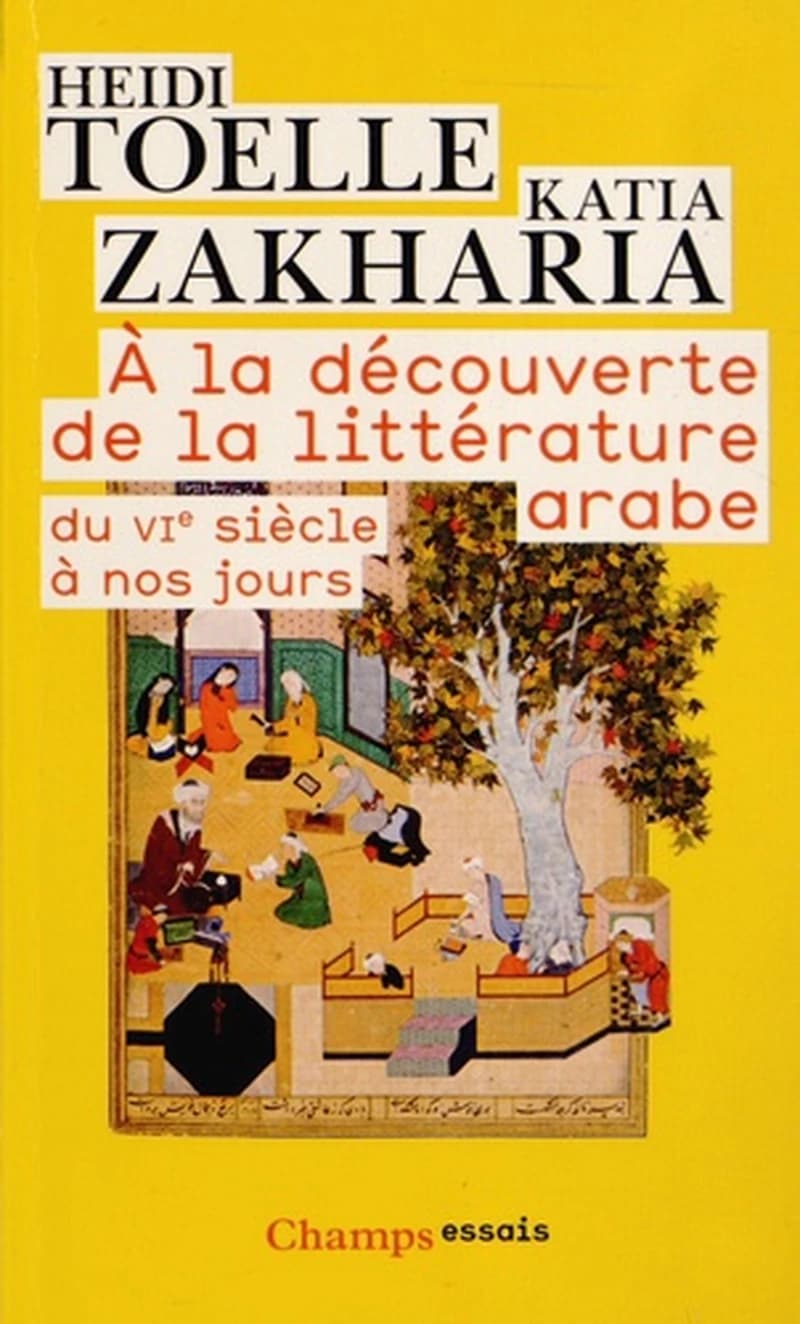 À la découverte de la littérature arabe : du VIe siècle à nos jours