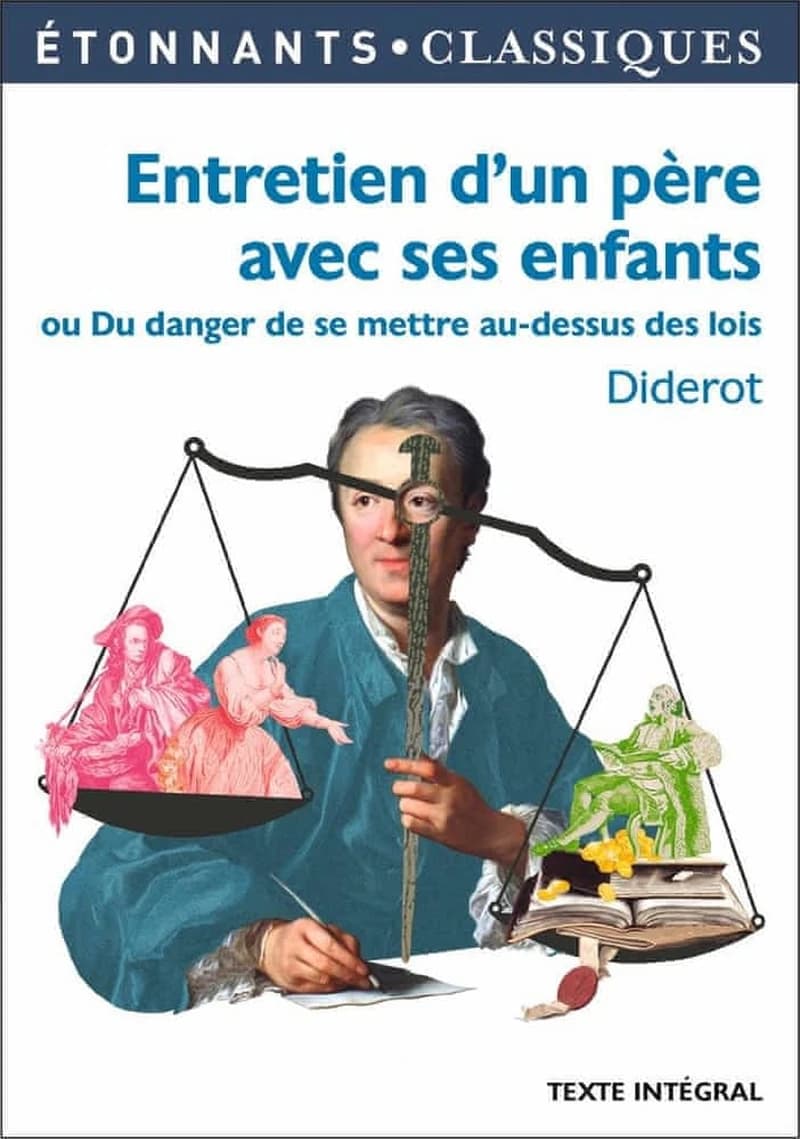 Entretien d'un père avec ses enfants (Éd. revue, 2014) Diderot ; présentation, choix des extraits, notes et dossier par Laurence Rauline,...