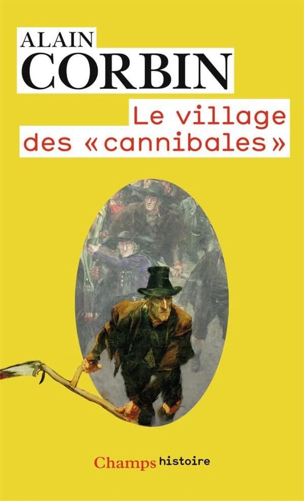 Le village des cannibales ([Nouvelle éd.]) Alain Corbin