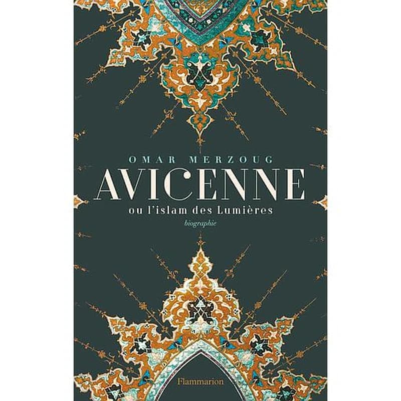 Avicenne ou L'islam des Lumières