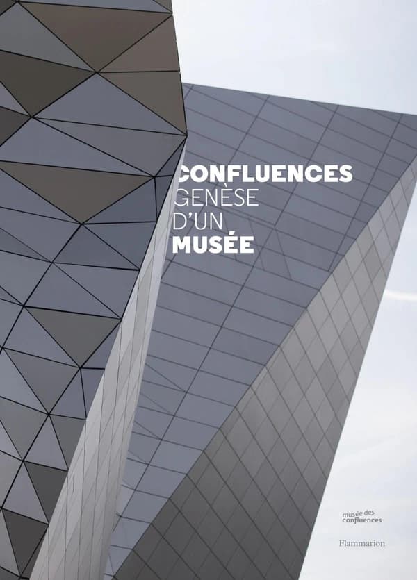 Confluences, genèse d'un musée