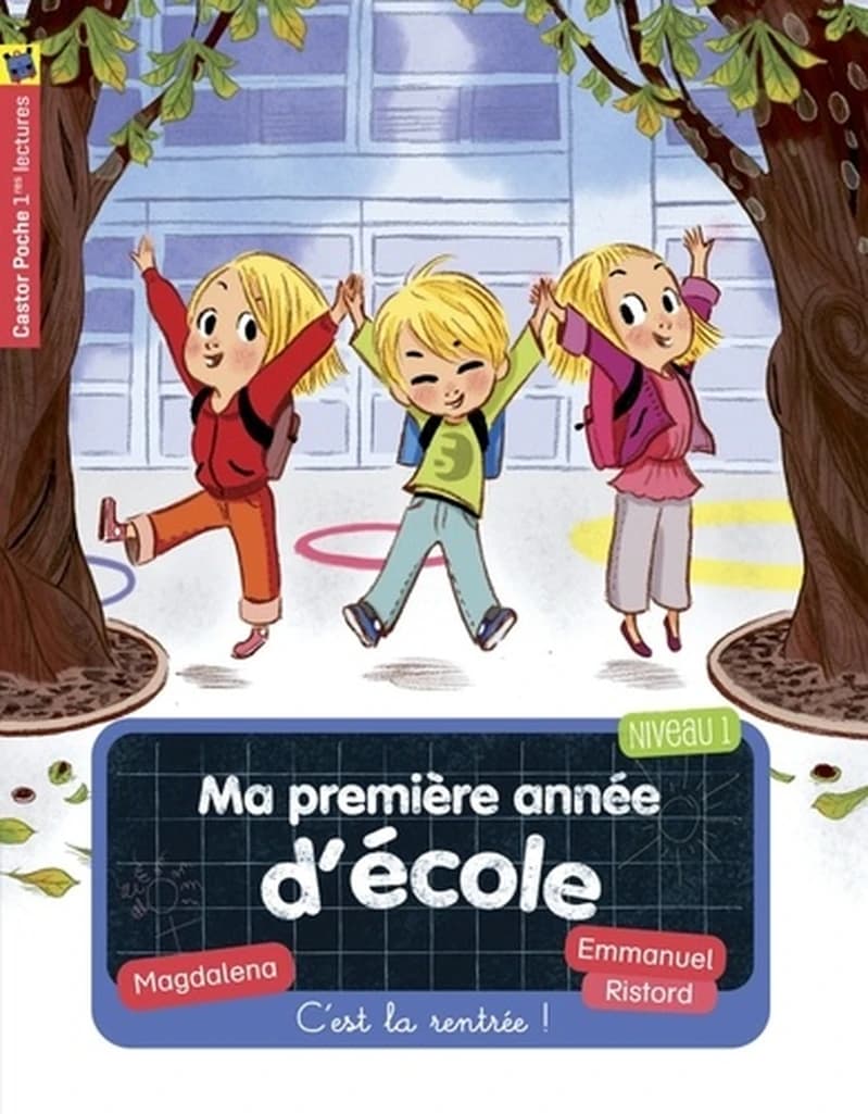 Ma première année d'école Tome 1 - C'est la rentrée !