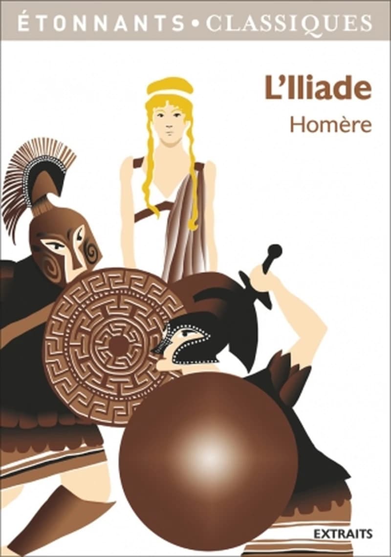 L'Iliade (Éd. revue) Homère ; traduction d'Eugène Lasserre ; présentation, notes, chronologie et dossier par Christine Garcia,...