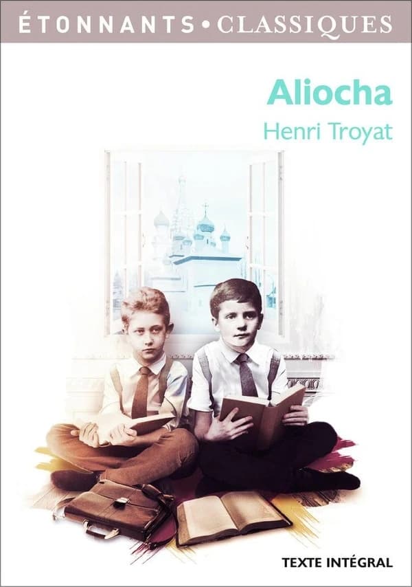 Aliocha (Éd. revue) Henri Troyat ; présentation, notes et dossier par Georges Belle et Maud Sirois-Belle