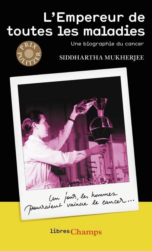 L'empereur de toutes les maladies : une biographie du cancer