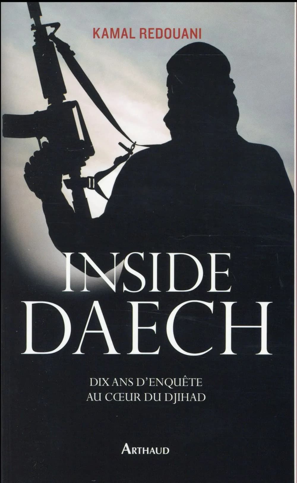 Inside Daech : dix ans d'enquête au coeur du djihad