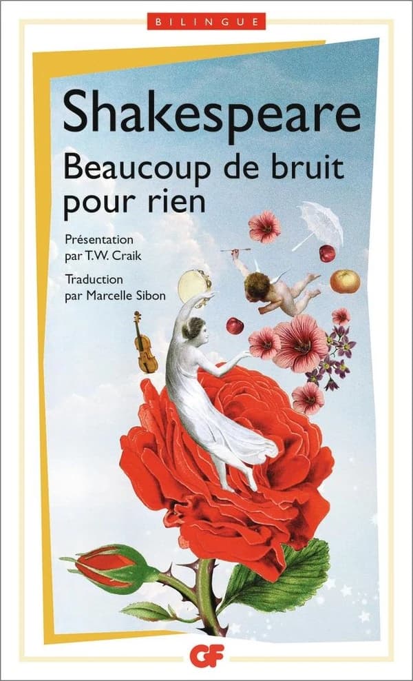 Beaucoup de bruit pour rien (Éd. mise à jour en 2016) William Shakespeare ; traduction de Marcelle Sibon ; édition par T. W. Craik ; bibliographie par Sophie Chiari : Much ado about nothing
