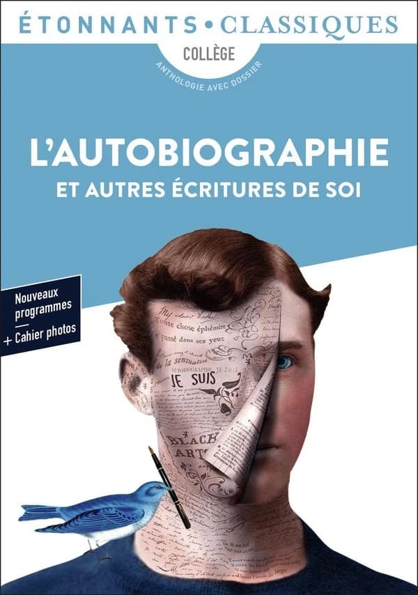 L'autobiographie : et autres écritures de soi (Éd. revue 2016) présentation, notes et dossier par Loïc Marcou,... ; avec la participation de Laurent Jullier,...
