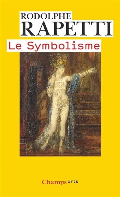 Le symbolisme (Version revue et augmentée) Rodolphe Rapetti