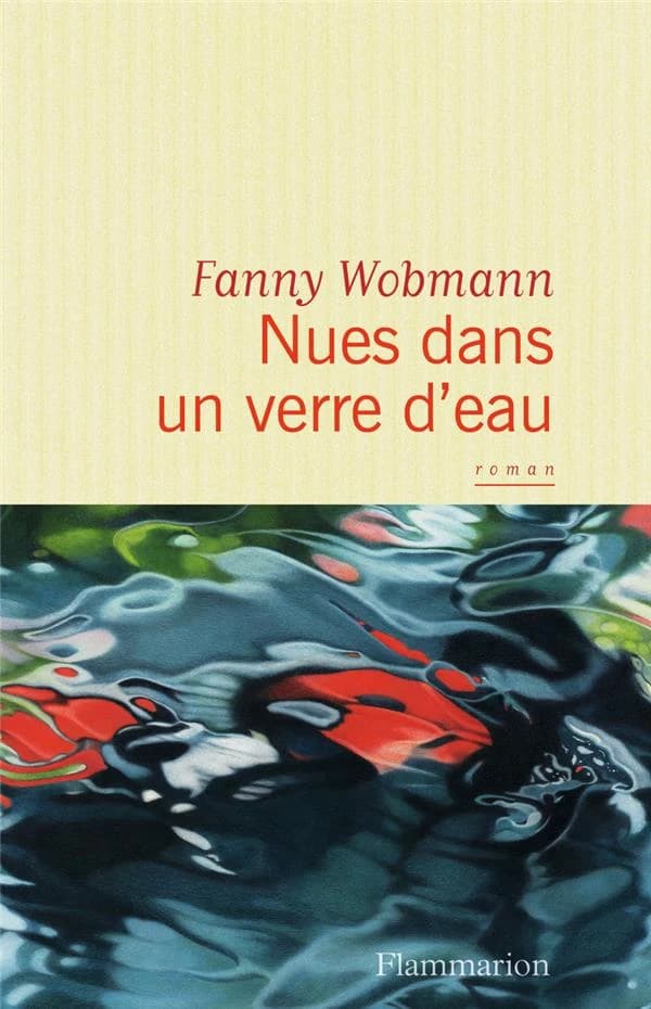 Nues dans un verre d'eau : roman