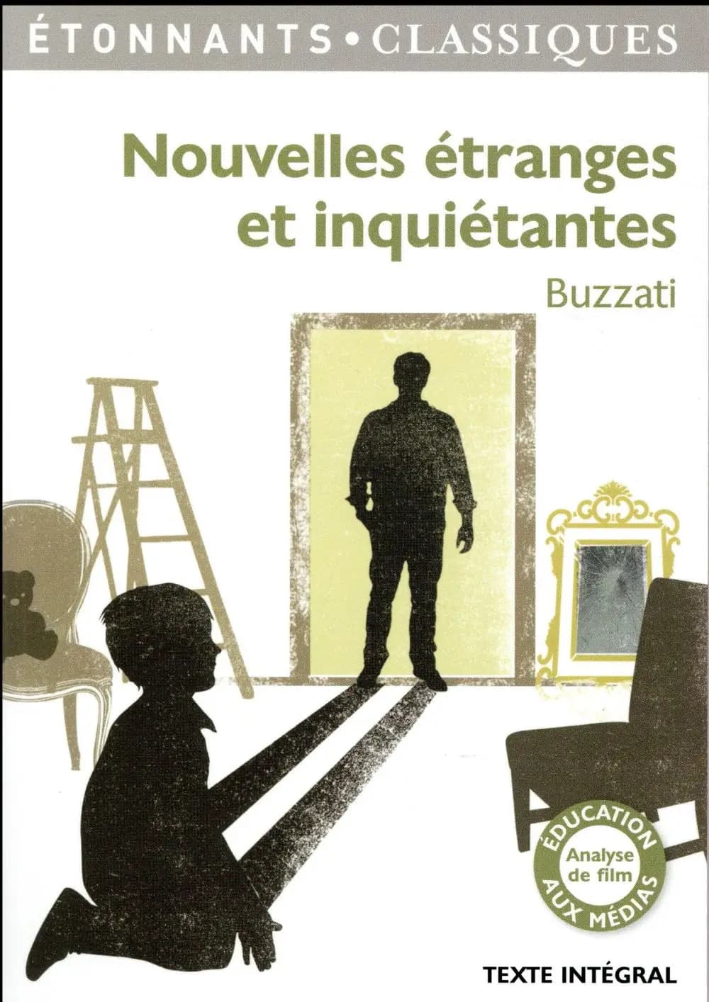 Nouvelles étranges et inquiétantes (Éd. revue) Buzzati ; présentation, notes et dossier par Claire Joubaire,... ; avec la participation de Sophie Mitjavile,... et de Lucie Szechter,...