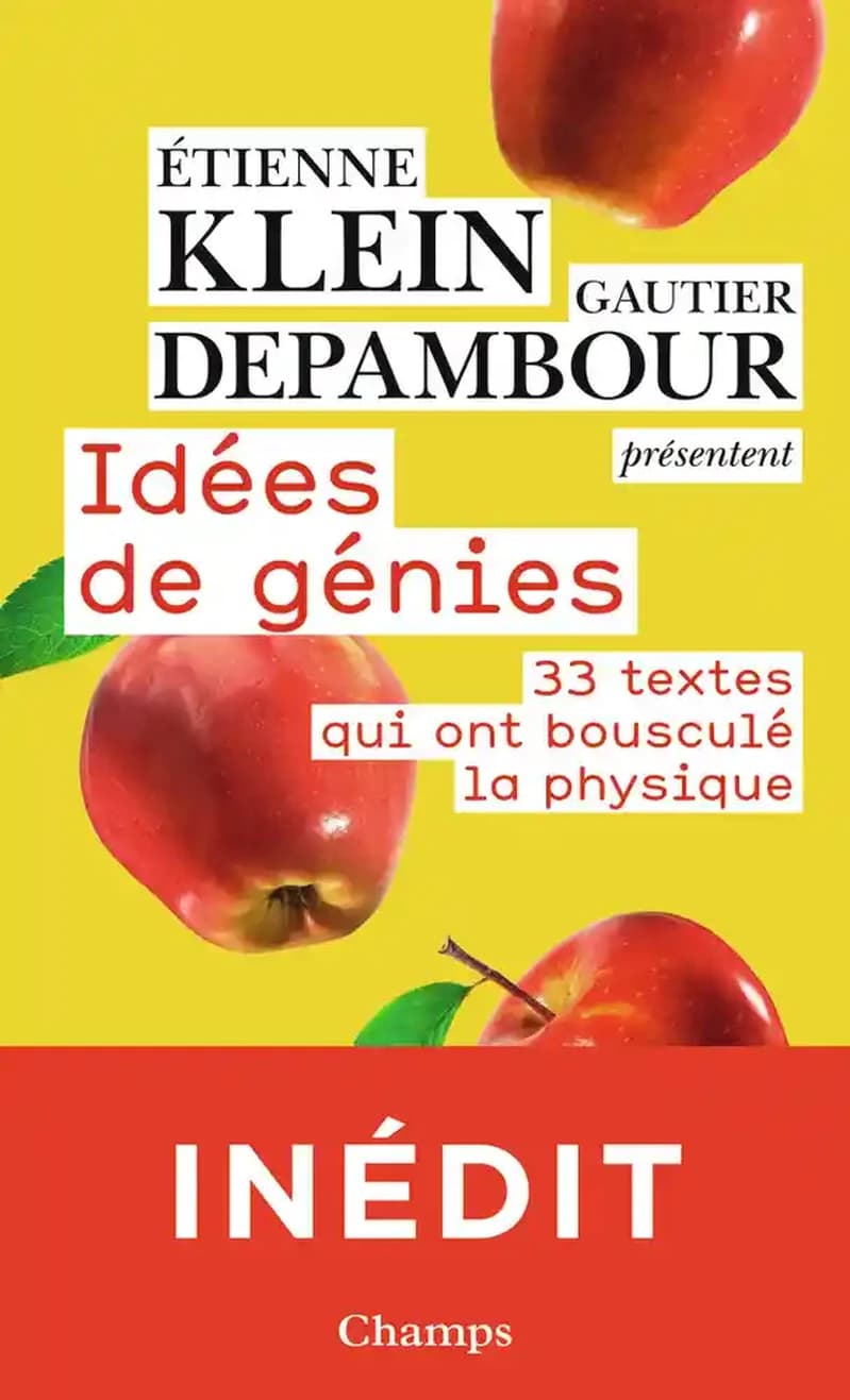 Idées de génies: 33 textes qui ont bousculé la physique