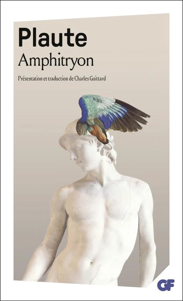 Amphitryon (Éd. corrigée et mise à jour en 2017) Plaute ; chronologie, présentation, notes, dossier, bibliographie... par Charles Guittard