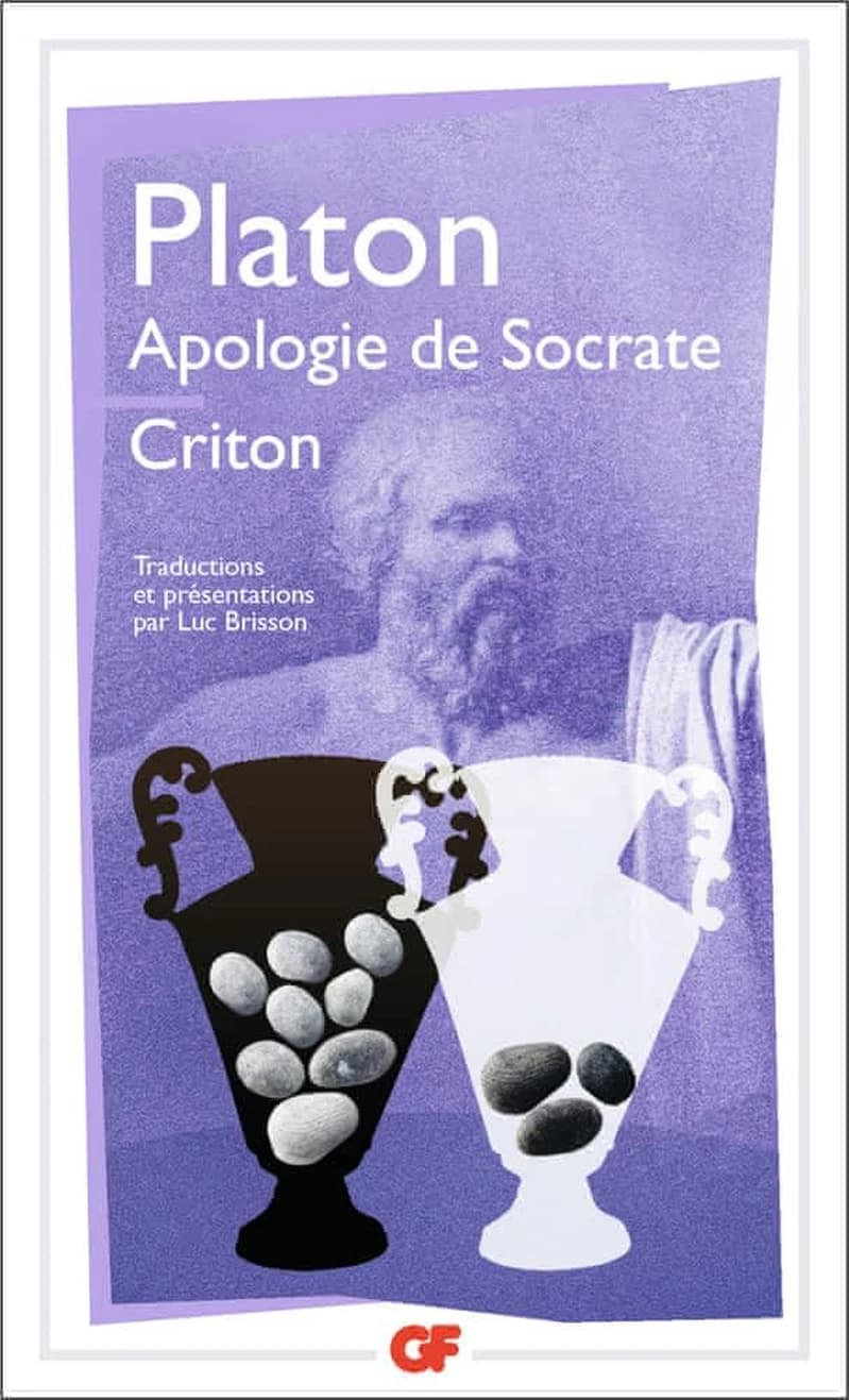 Apologie de Socrate ; Criton (5e éd.corrigée et mise à jour en 2017) Platon ; traductions, introductions, notes, chronologie et bibliographie par Luc Brisson