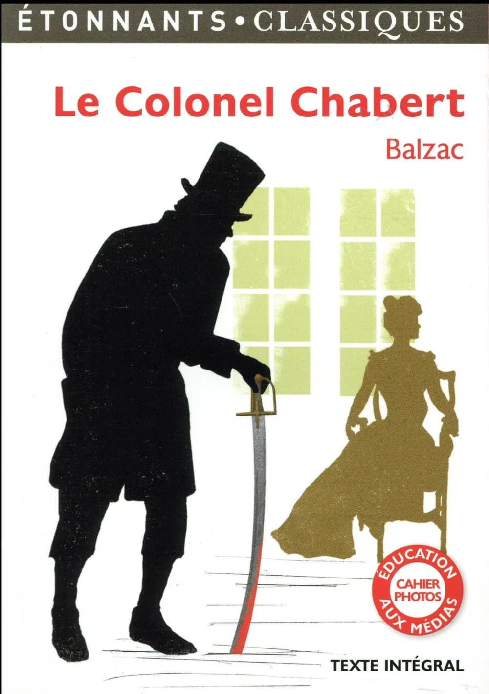 Le colonel Chabert (Éd. revue, 2017) Balzac ; présentation, notes, chronologie et dossier par Nadine Satiat,... ; mise à jour du dossier et cahier photos par Johanna Pernot,...