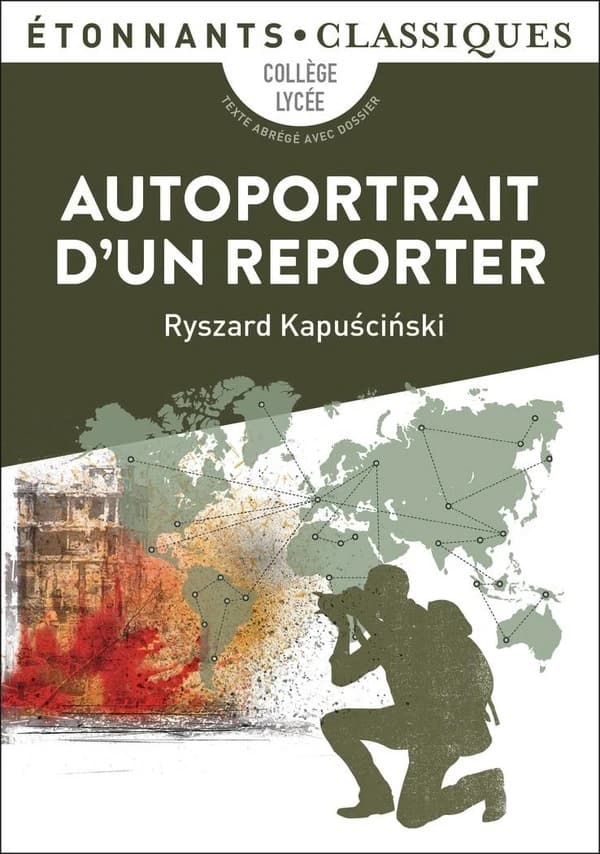 Autoportrait d'un reporter (Éd. revue, 2017) Ryszard Kapuściński ; traduction [du polonais] de Véronique Patte ; présentation, choix des extraits, notes et dossier par Patrice Kleef,... ; avec la participation de Lucie Szechter...