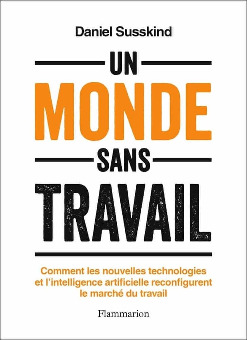 Un monde sans travail : Comment les nouvelles technologies et l'intelligence artificielle reconfigurent le marché du travail
